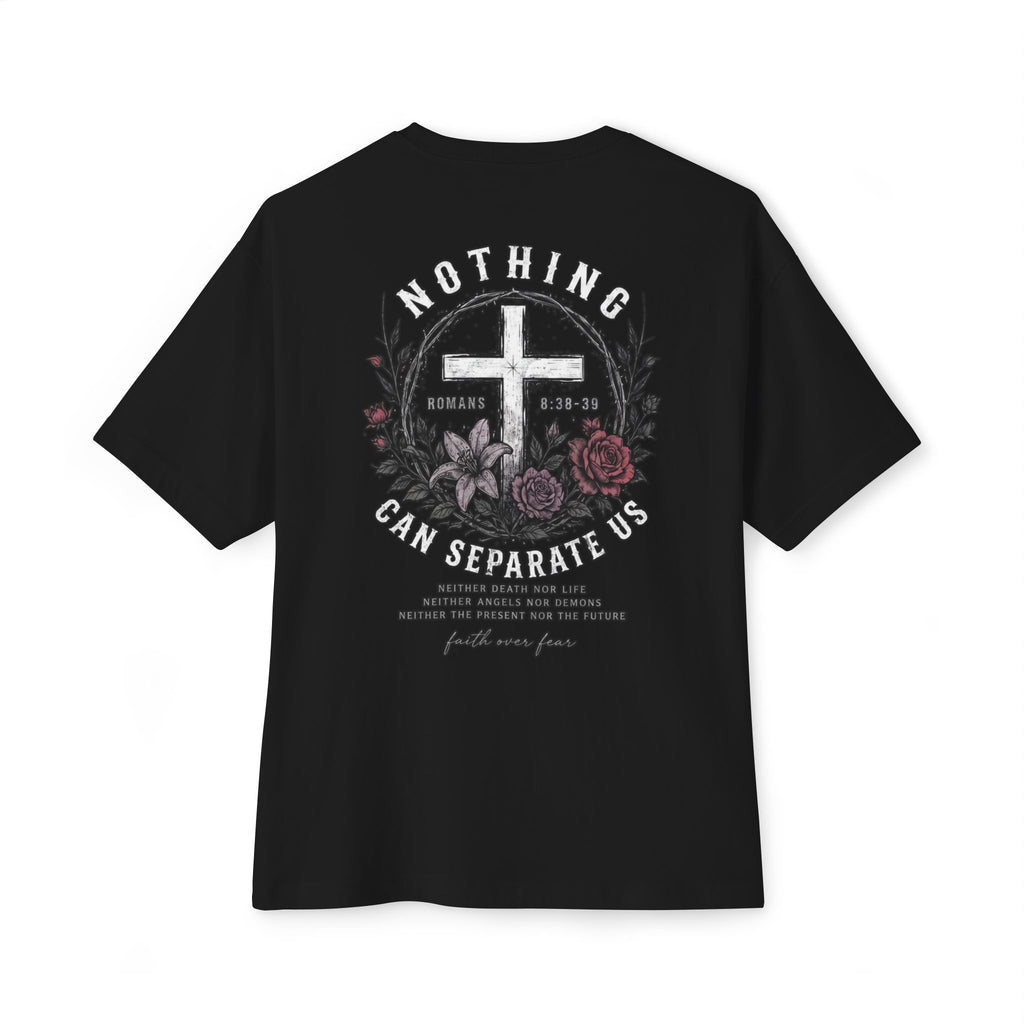 Nothing Can Separate Us Oversized Tee — Floral Cross Christian Graphic T‑Shirt (Unisex, Adult)