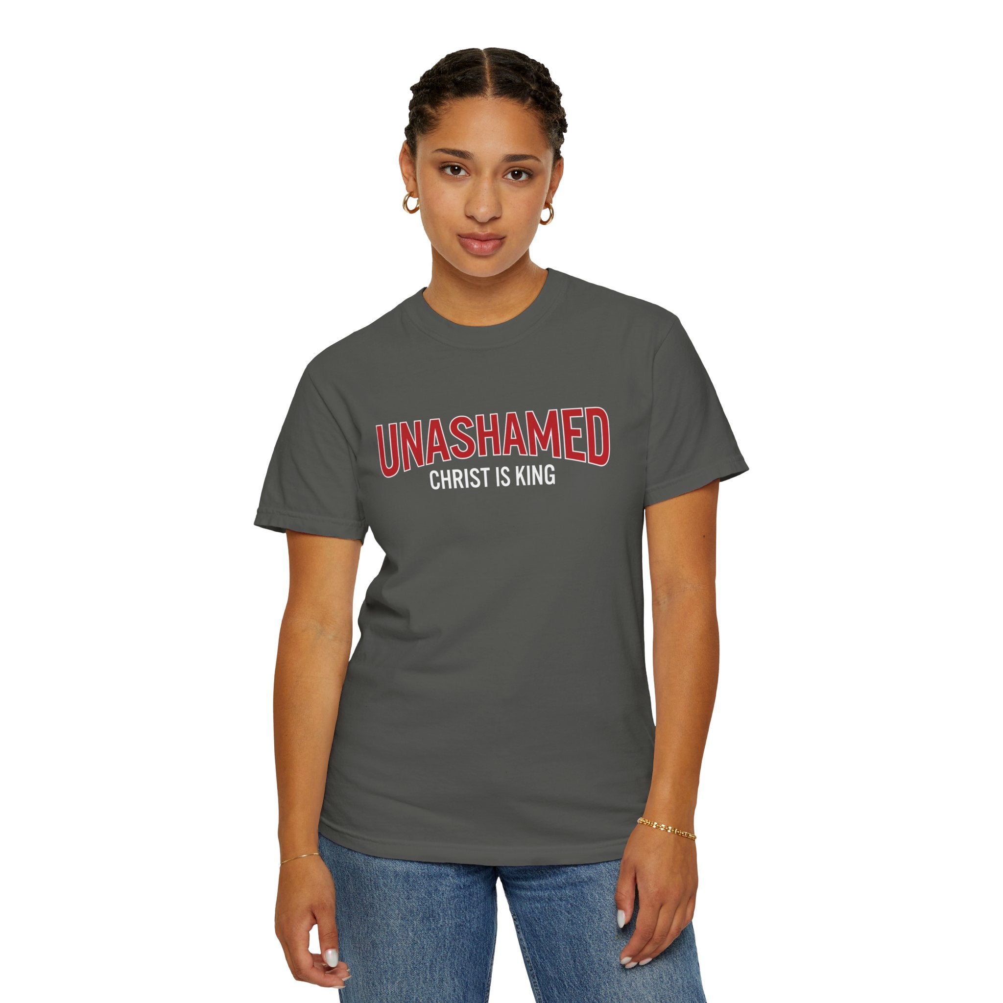Unashamed "Christ Is King" Graphic T-Shirt — Christian Faith Statement Tee