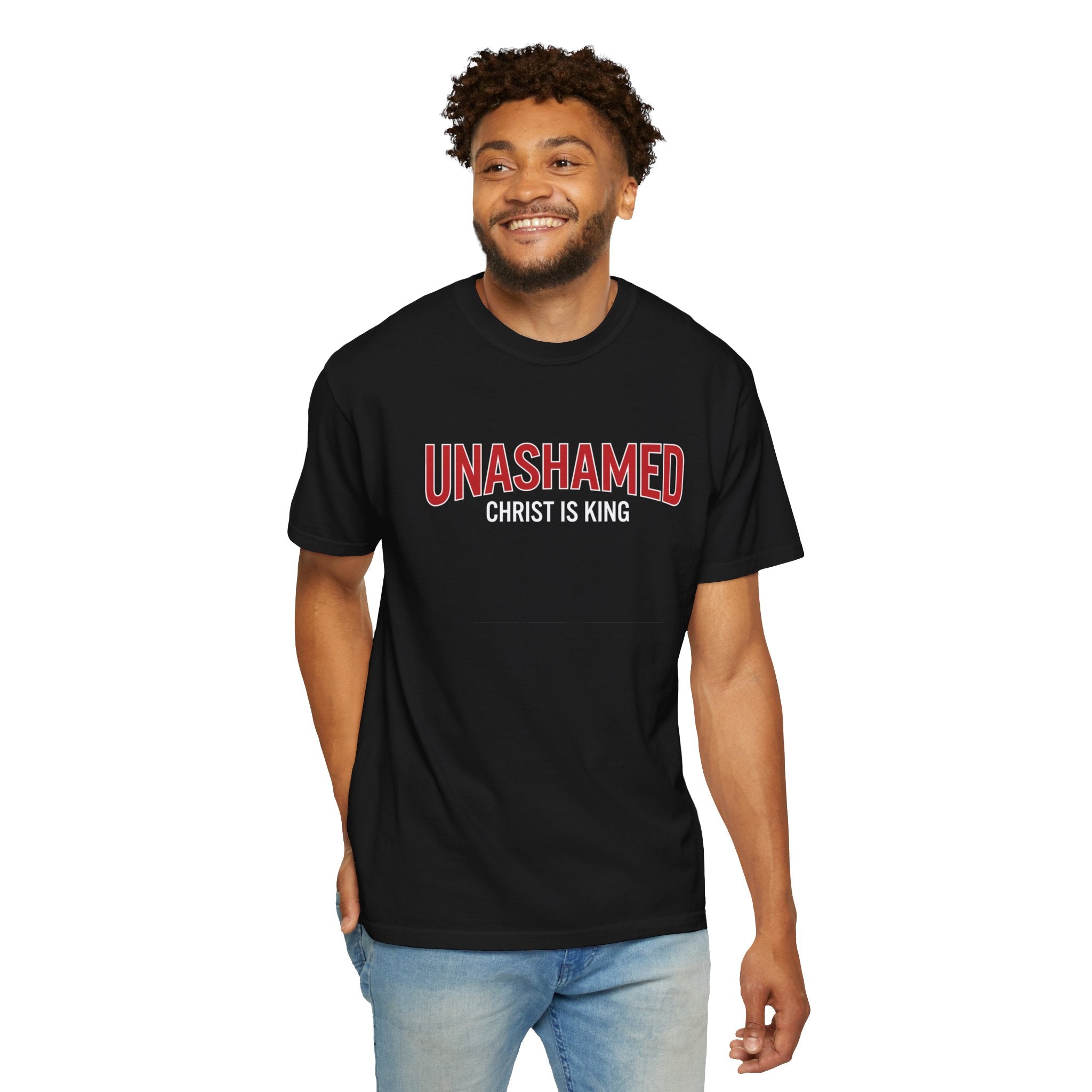 Unashamed "Christ Is King" Graphic T-Shirt — Christian Faith Statement Tee