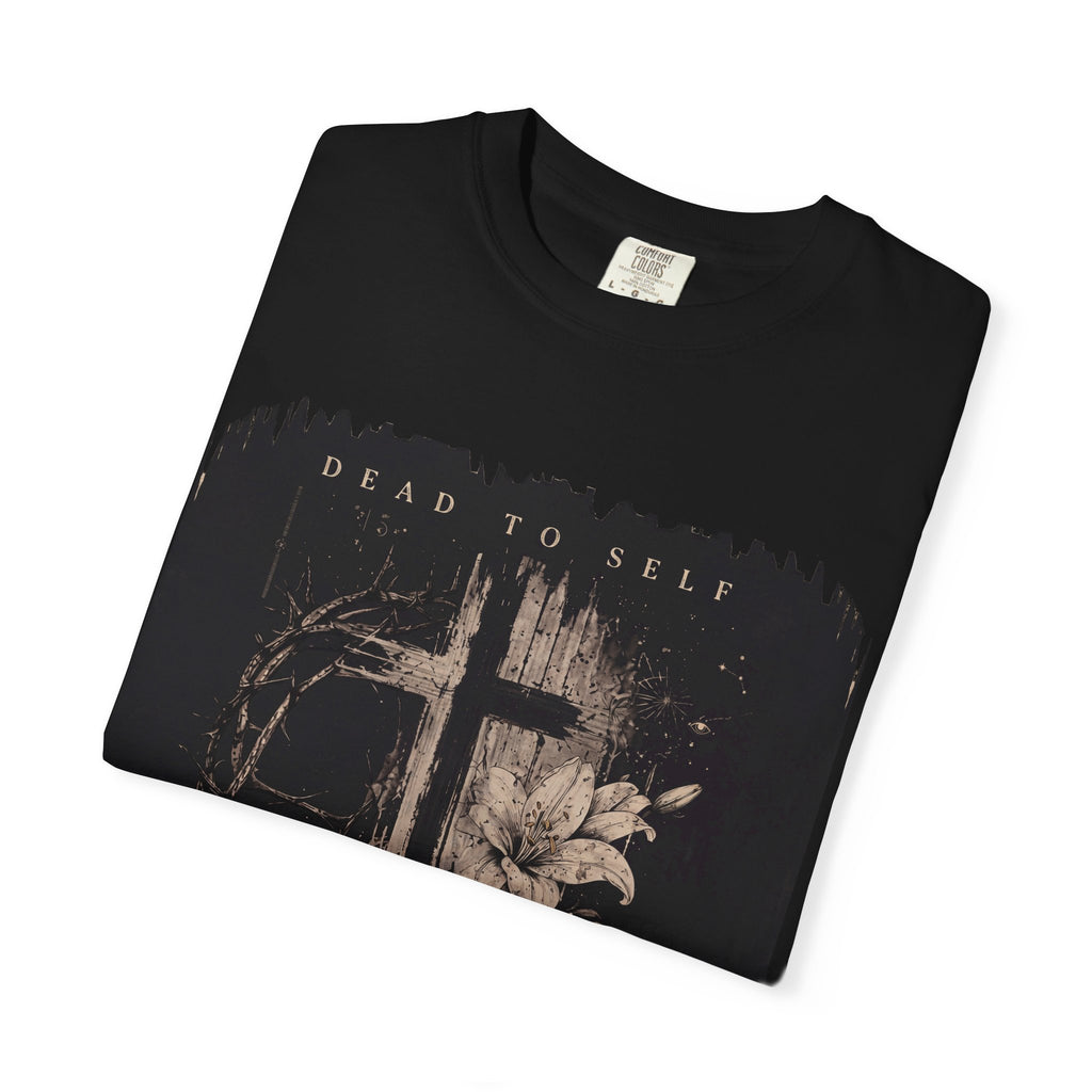Dead to Self, Alive in Christ T-Shirt